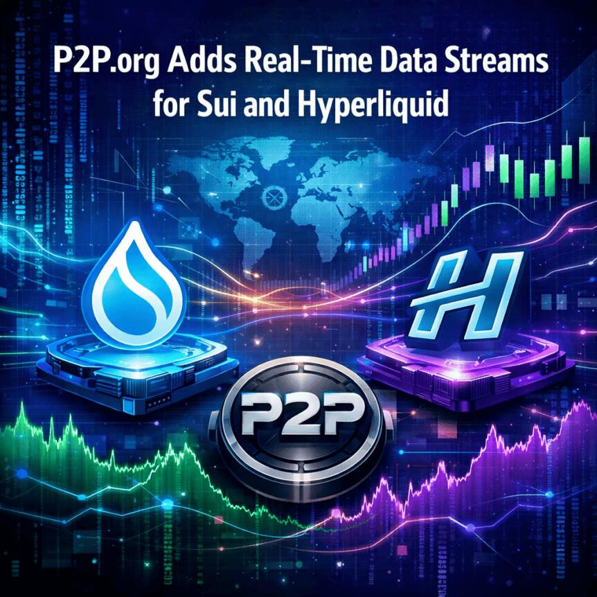P2P.org Adds Real-Time Data Streams for Sui and Hyperliquid P2p.org Adds Real-Time Data Streams For Sui And Hyperliquid