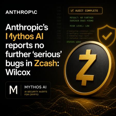Anthropic’s Mythos AI reports no further ‘serious’ bugs in Zcash: Wilcox Anthropic’s Mythos Ai Reports No Further ‘serious’ Bugs In Zcash: Wilcox