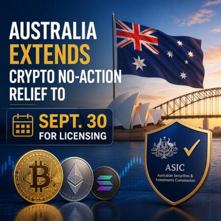 Australia Extends Crypto No-Action Relief To Sept. 30 For Licensing