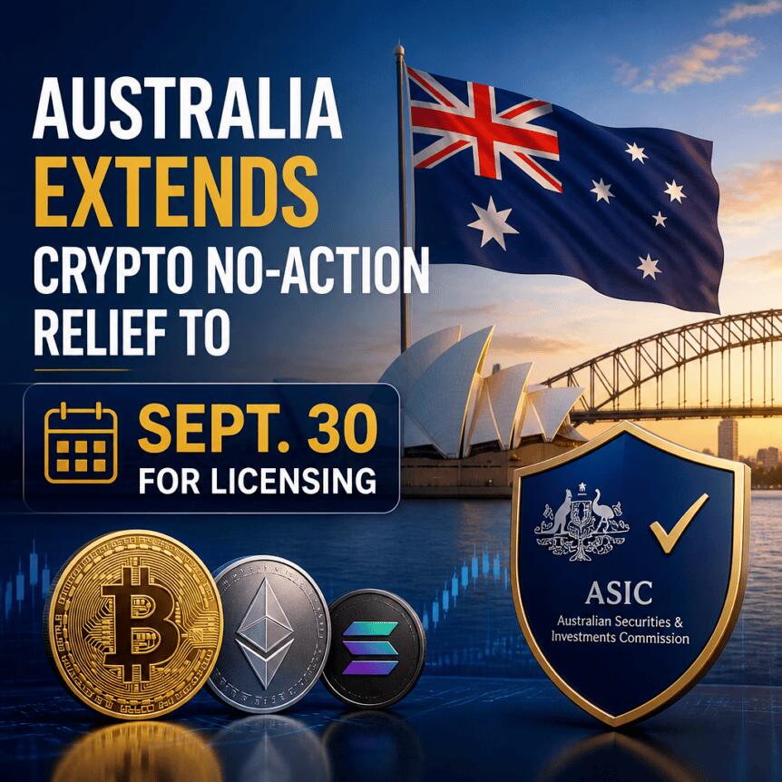 Australia Extends Crypto No-Action Relief To Sept. 30 For Licensing