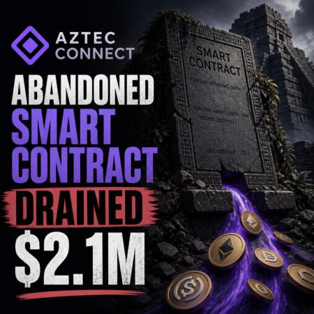 Aztec Connect Abandoned Smart Contract Drained $2.1M Aztec Connect Abandoned Smart Contract Drained $2.1m