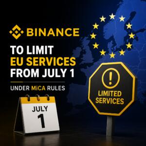 Binance To Limit Eu Services From July 1 Under Mica Rules