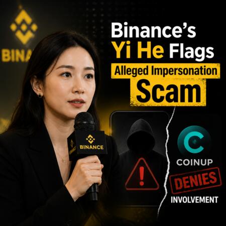 Binance’s Yi He Flags Alleged Impersonation Scam, CoinUp Denies Involvement Binance’s Yi He Flags Alleged Impersonation Scam, Coinup Denies Involvement