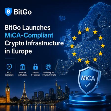 BitGo Launches MiCA-Compliant Crypto Infrastructure in Europe Bitgo Launches Mica-Compliant Crypto Infrastructure In Europe