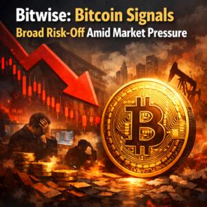 Bitwise: Bitcoin Signals Broad Risk-Off Amid Market Pressure Bitwise: Bitcoin Signals Broad Risk-Off Amid Market Pressure