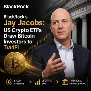 BlackRock’s Jay Jacobs: US Crypto ETFs Draw Bitcoin Investors to TradFi Blackrock’s Jay Jacobs: Us Crypto Etfs Draw Bitcoin Investors To Tradfi