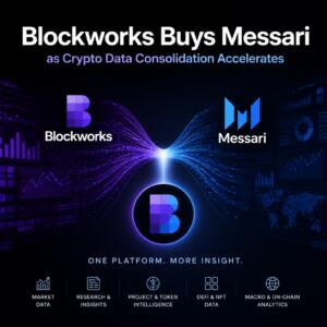 Blockworks Buys Messari as Crypto Data Consolidation Accelerates Blockworks Buys Messari As Crypto Data Consolidation Accelerates
