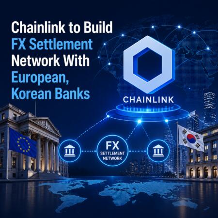 Chainlink to Build FX Settlement Network With European, Korean Banks Chainlink To Build Fx Settlement Network With European, Korean Banks