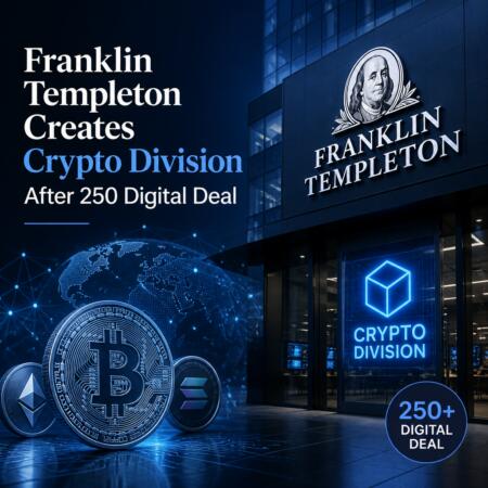Franklin Templeton Creates Crypto Division After 250 Digital Deal
