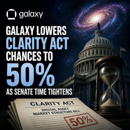 Galaxy Lowers Clarity Act Chances To 50% As Senate Time Tightens