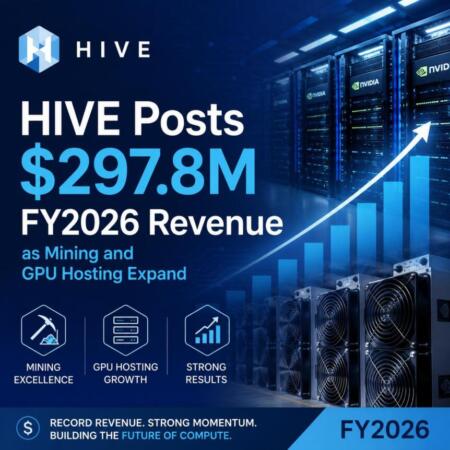 Hive Posts $297.8m Fy2026 Revenue As Mining And Gpu Hosting Expand