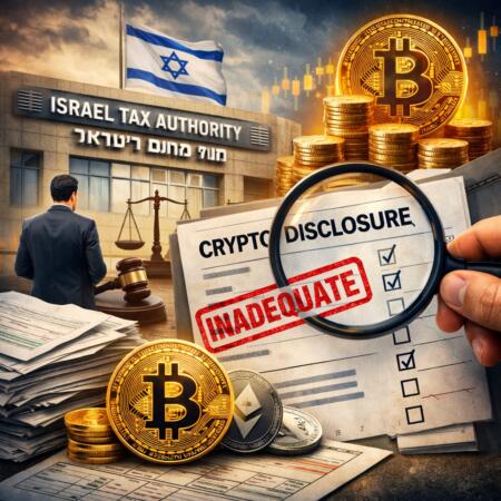 Israel Tax Authority Deems Voluntary Crypto Disclosures Inadequate