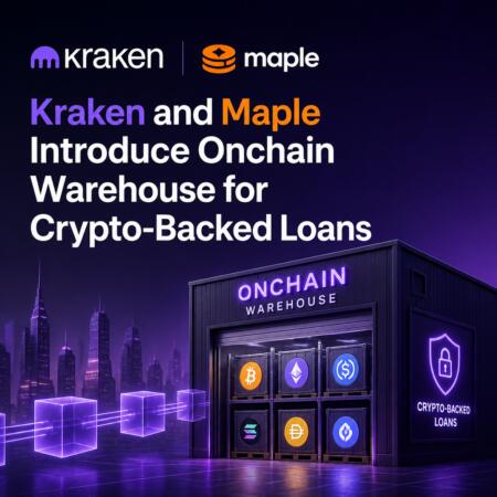 Kraken And Maple Introduce Onchain Warehouse For Crypto-Backed Loans