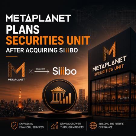 Metaplanet Plans Securities Unit After Acquiring Siiibo Metaplanet Plans Securities Unit After Acquiring Siiibo