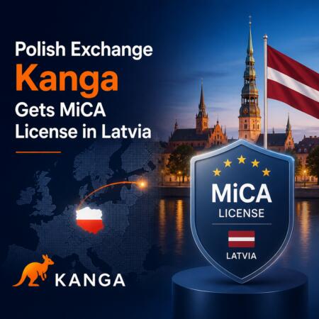 Polish Exchange Kanga Gets Mica License In Latvia