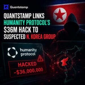 Quantstamp Links Humanity Protocol’s $36M Hack to Suspected N. Korea Group Quantstamp Links Humanity Protocol’s $36m Hack To Suspected N. Korea Group