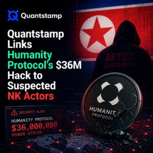 Quantstamp Links Humanity Protocol’s $36M Hack to Suspected NK Actors Quantstamp Links Humanity Protocol’s $36m Hack To Suspected Nk Actors