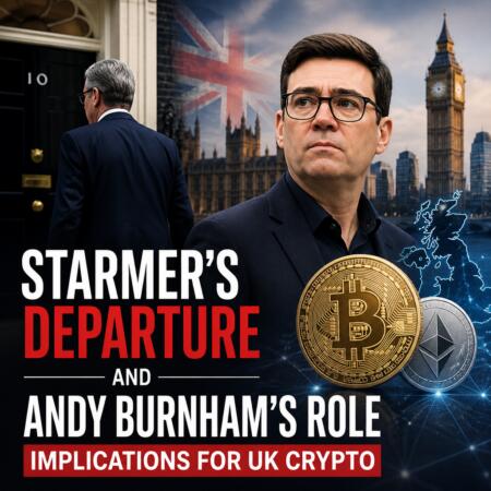 Starmer’s Departure and Andy Burnham’s Role: Implications for UK Crypto Starmer’s Departure And Andy Burnham’s Role: Implications For Uk Crypto