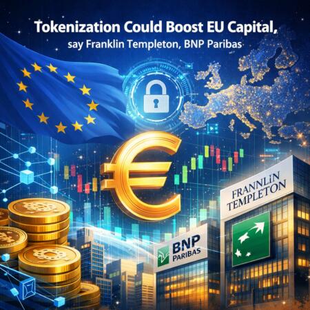 Tokenization Could Boost Eu Capital, Say Franklin Templeton, Bnp Paribas