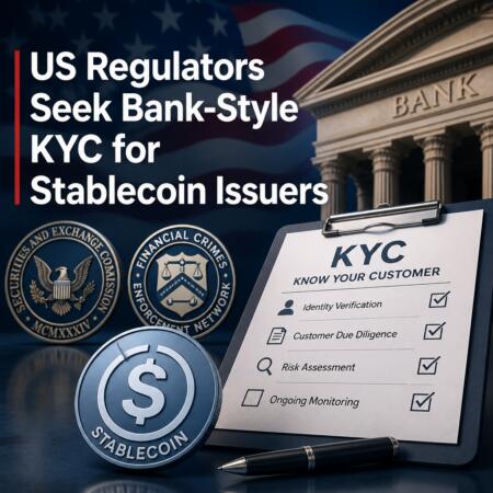 Us Regulators Seek Bank-Style Kyc For Stablecoin Issuers