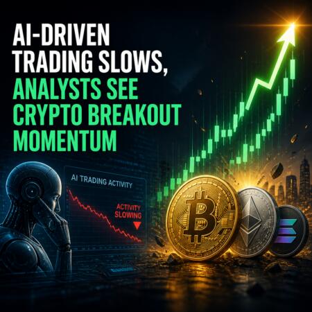 AI-Driven Trading Slows, Analysts See Crypto Breakout Momentum Ai-Driven Trading Slows, Analysts See Crypto Breakout Momentum
