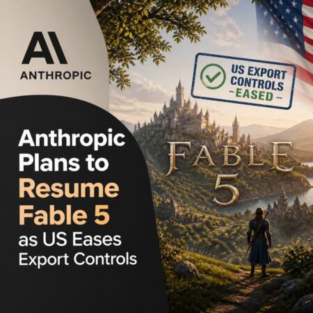 Anthropic Plans To Resume Fable 5 As Us Eases Export Controls