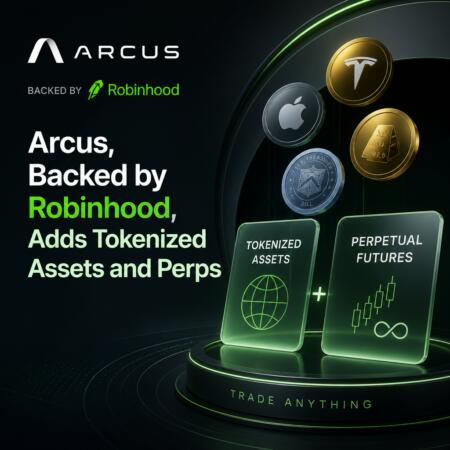 Arcus, Backed by Robinhood, Adds Tokenized Assets and Perps Arcus, Backed By Robinhood, Adds Tokenized Assets And Perps