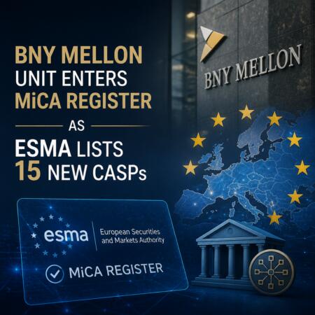 BNY Mellon Unit Enters MiCA Register as ESMA Lists 15 New CASPs Bny Mellon Unit Enters Mica Register As Esma Lists 15 New Casps
