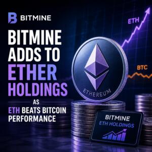 Bitmine Adds To Ether Holdings As Eth Beats Bitcoin Performance