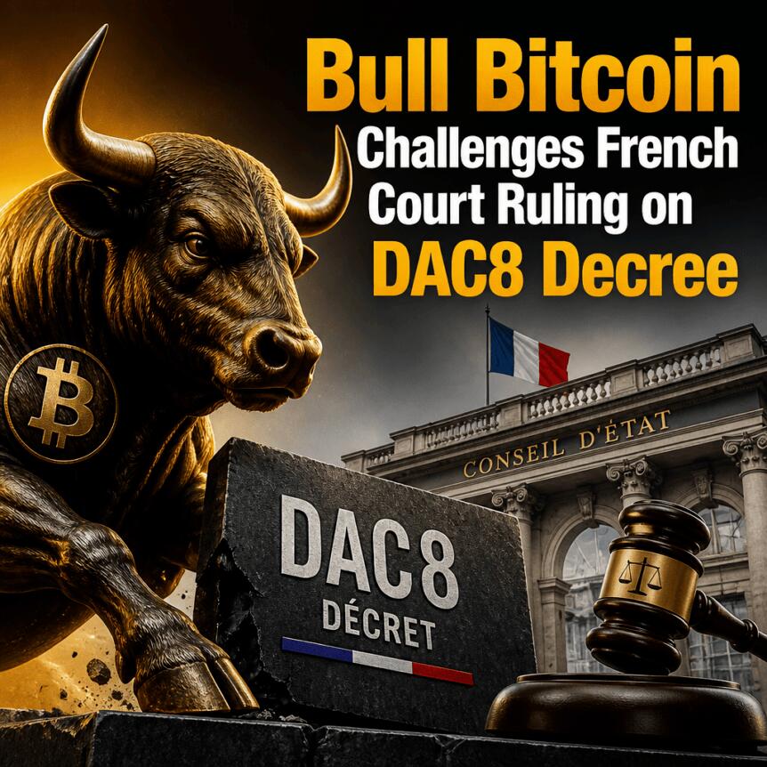 Bull Bitcoin Challenges French Court Ruling on DAC8 Decree Bull Bitcoin Challenges French Court Ruling On Dac8 Decree