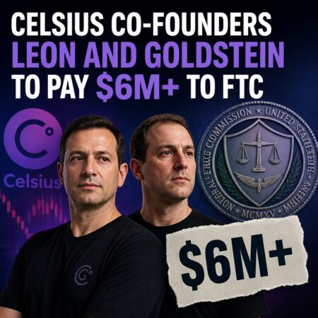 Celsius Co-Founders Leon and Goldstein to Pay $6M+ to FTC Celsius Co-Founders Leon And Goldstein To Pay $6m+ To Ftc