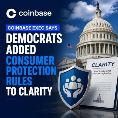 Coinbase Exec Says Democrats Added Consumer Protection Rules to CLARITY Coinbase Exec Says Democrats Added Consumer Protection Rules To Clarity