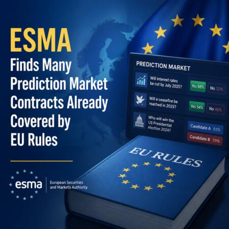 ESMA Finds Many Prediction Market Contracts Already Covered by EU Rules Esma Finds Many Prediction Market Contracts Already Covered By Eu Rules