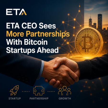 ETA CEO Sees More Partnerships With Bitcoin Startups Ahead Eta Ceo Sees More Partnerships With Bitcoin Startups Ahead