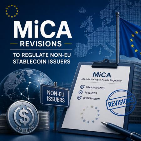 Eu Officials Plan Mica Revisions To Regulate Non-Eu Stablecoin Issuers