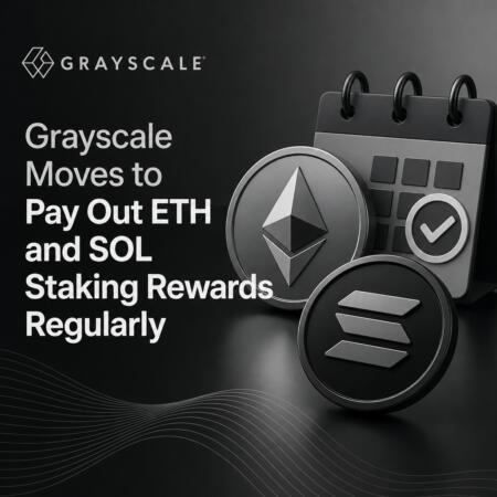 Grayscale Moves to Pay Out ETH and SOL Staking Rewards Regularly Grayscale Moves To Pay Out Eth And Sol Staking Rewards Regularly