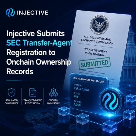 Injective Submits SEC Transfer-Agent Registration to Onchain Ownership Records Injective Submits Sec Transfer-Agent Registration To Onchain Ownership Records