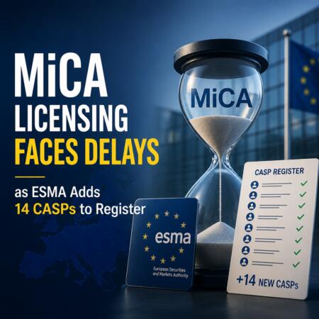 MiCA Licensing Faces Delays as ESMA Adds 14 CASPs to Register Mica Licensing Faces Delays As Esma Adds 14 Casps To Register