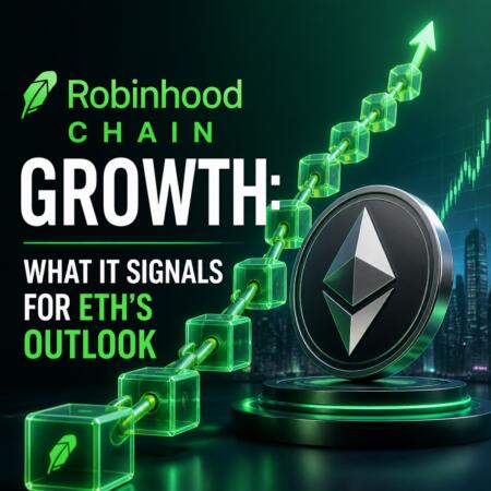 Robinhood Chain Growth: What It Signals for ETH’s Outlook Robinhood Chain Growth: What It Signals For Eth’s Outlook