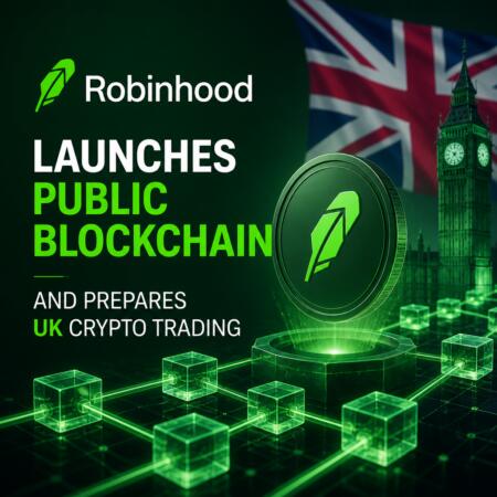Robinhood Launches Public Blockchain And Prepares Uk Crypto Trading