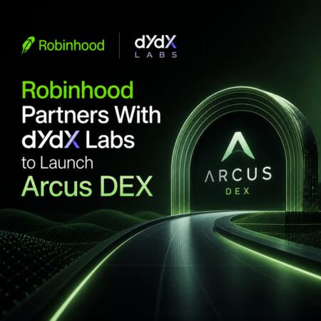 Robinhood Partners With Dydx Labs To Launch Arcus Dex
