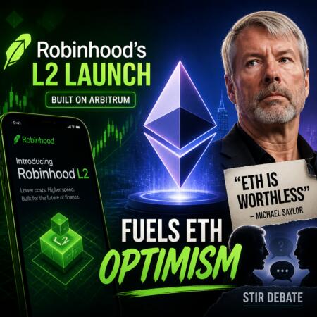 Robinhood’s L2 Launch Fuels ETH Optimism as Saylor Claims Stir Debate Robinhood’s L2 Launch Fuels Eth Optimism As Saylor Claims Stir Debate