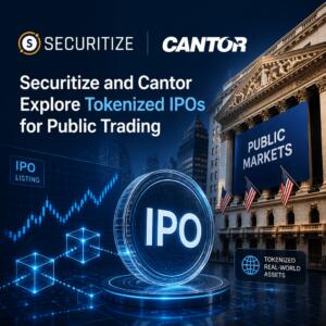 Securitize And Cantor Explore Tokenized Ipos For Public Trading