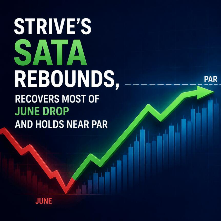Strive’s SATA Rebounds, Recovers Most of June Drop and Holds Near Par Strive’s Sata Rebounds, Recovers Most Of June Drop And Holds Near Par