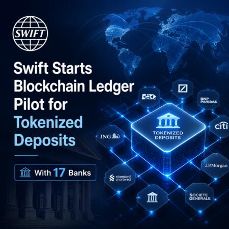Swift Starts Blockchain Ledger Pilot For Tokenized Deposits With 17 Banks