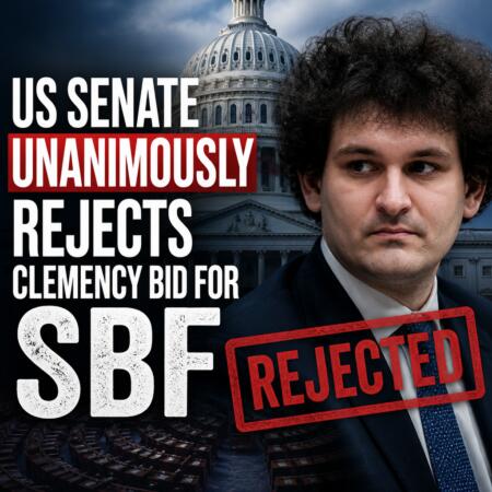 US Senate Unanimously Rejects Clemency Bid for SBF Us Senate Unanimously Rejects Clemency Bid For Sbf