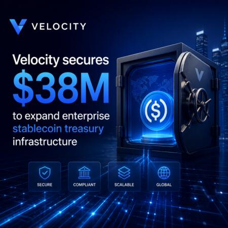 Velocity secures $38M to expand enterprise stablecoin treasury infrastructure Velocity Secures $38m To Expand Enterprise Stablecoin Treasury Infrastructure