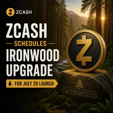 Zcash Schedules Ironwood Upgrade for July 28 Launch Zcash Schedules Ironwood Upgrade For July 28 Launch