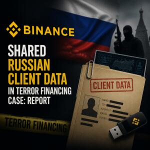 Binance Shared Russian Client Data in Terror Financing Case: Report Binance Shared Russian Client Data In Terror Financing Case: Report