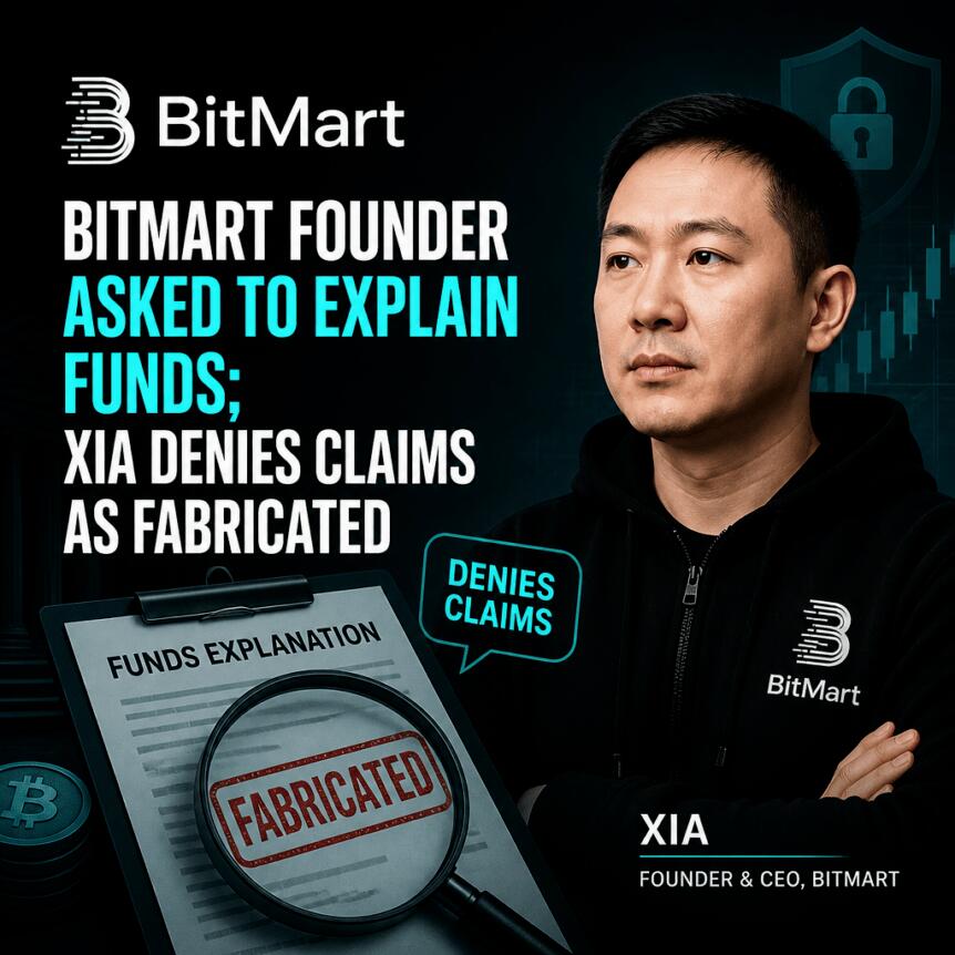 Bitmart Founder Asked To Explain Funds; Xia Denies Claims As Fabricated